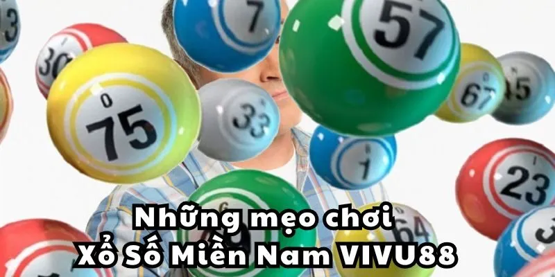 Những mẹo chơi Xổ Số Miền Nam hiệu quả